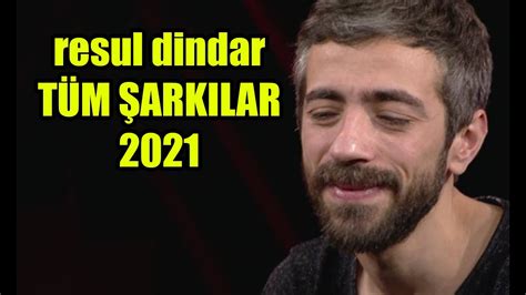 Resul Dindar Tüm Şarkılar 2021 - YouTube Music