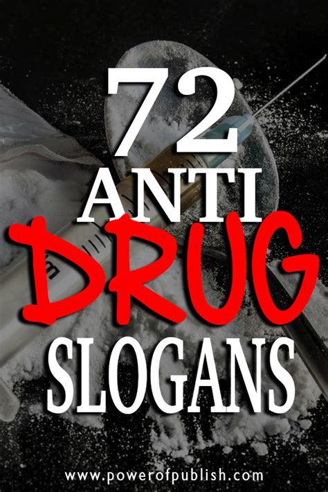 72 Anti Drug Slogans Going Beyond Just Say No