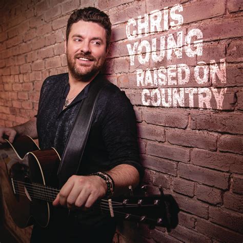 Chris Young - Raised on Country | iHeart