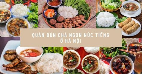 TOP 20 quán bún chả Hà Nội ngon nức tiếng: Không thử phí lỡ thanh xuân! - BlogAnChoi