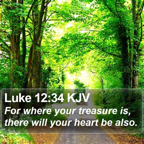 Luke 12:34 KJV Bible Verse Images