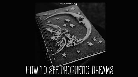 How to See Prophetic Dreams - Magical Recipes Online