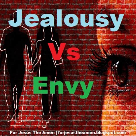 For Jesus The Amen: Jealousy Vs Envy