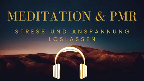 Meditation, PMR - Stress & Anspannung loslassen I Entspannung des Nervensystems, Körpers und ...