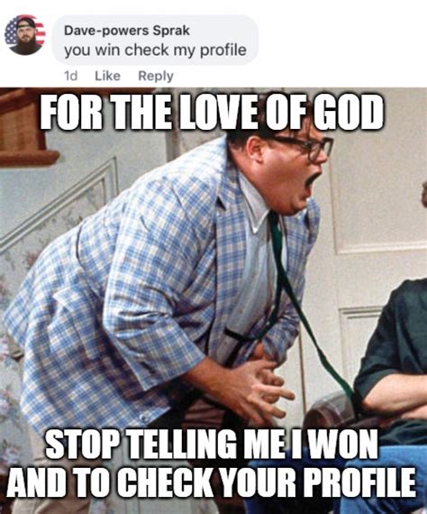 Image tagged in chris farley for the love of god,meme,memes,facebook ...