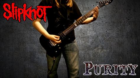 Slipknot - Purity Guitar Cover (HQ) - YouTube