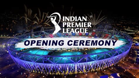 IPL 2023 Opening Ceremony: BCCI give green signal to IPL opening ceremony return after 4 years ...