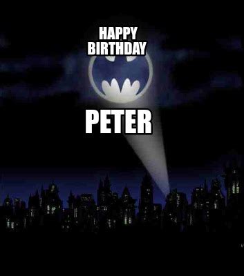 Meme Creator - Funny Happy Birthday Peter Meme Generator at MemeCreator ...