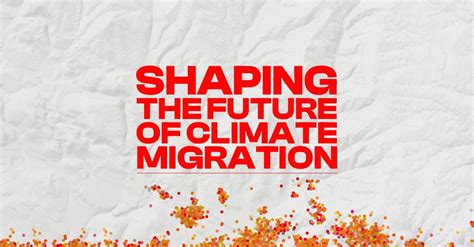 Shaping the Future of Climate Migration