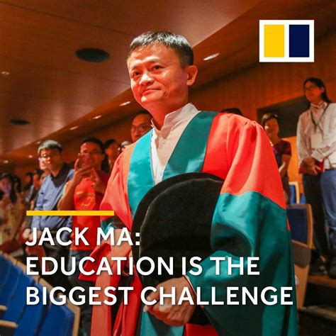 South China Morning Post - Jack Ma: Education is the biggest challenge ...