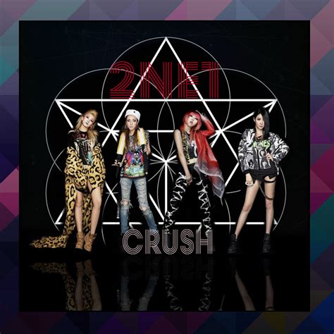 2NE1 - Crush Album Covert Art by 2NE1-ART on DeviantArt