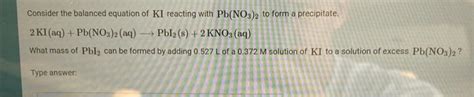 Solved Consider the balanced equation of KI reacting with | Chegg.com