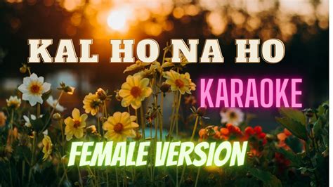 Kal ho na ho karaoke with lyrics | Female version | Short version - YouTube