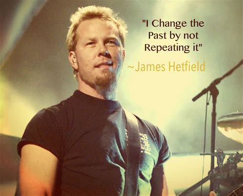 Pin by Diane Bezzina Mamo on Quotes,Sayings & Lyrics | James hetfield ...