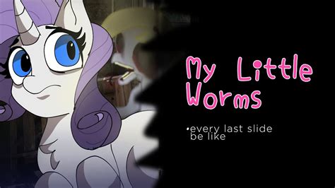 Every Last slide in... My Little Worms (mlp horror au) - YouTube