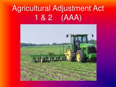 PPT - Agricultural Adjustment Act 1 & 2 (AAA) PowerPoint Presentation ...