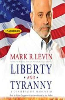 Download Liberty and Tyranny: A Conservative Manifesto Audiobook by ...