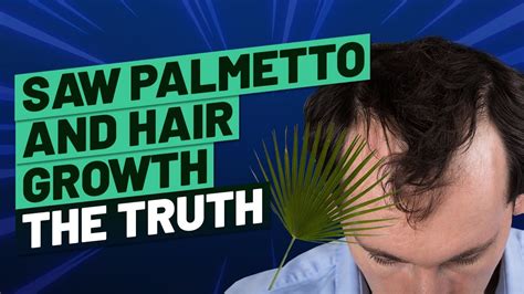 Saw Palmetto and Hair Growth - THE TRUTH - YouTube