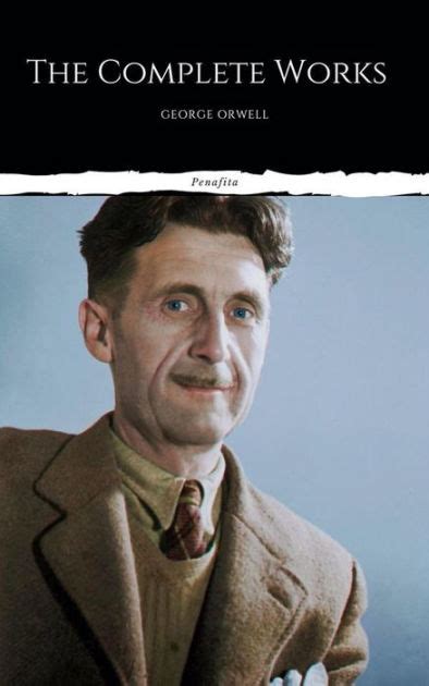 The Complete Works of George Orwell (Illustrated) by George Orwell ...