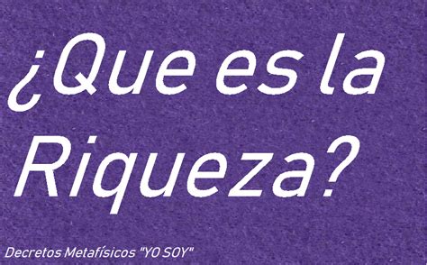 ¿ Que es la Riqueza? – Espiritualidad