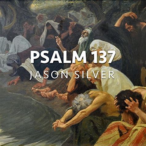 Amazon.com: Rivers of Babylon, Psalm 137 : Jason Silver: Digital Music