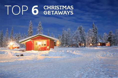 Top 6 Christmas getaways – The Best You Magazine