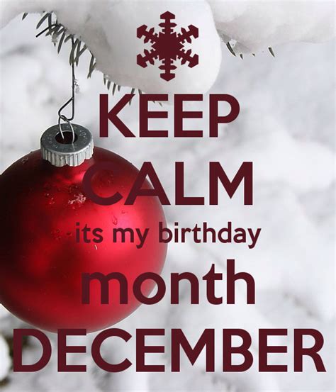 KEEP CALM its my birthday month DECEMBER | Its my birthday month, Keep ...