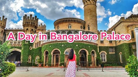 A Day in Bangalore Palace - A video tour | Historical Places in Bangalore - YouTube