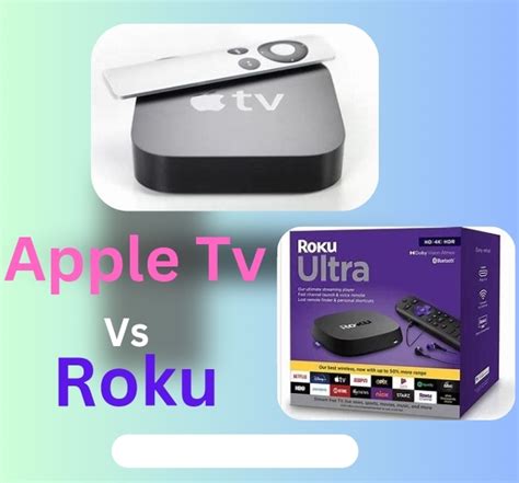 Apple Tv and Roku which is better? - Techupstar