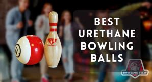 10 Best Urethane Bowling Balls 2023