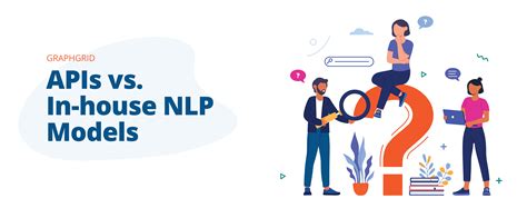 APIs vs. In-house NLP Models: Which is Perfect for Your Business? - GraphGrid » :: GraphGrid