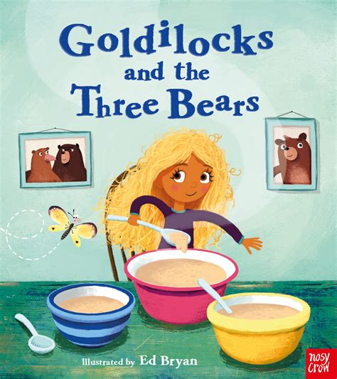 Fairy Tales: Goldilocks and the Three Bears - Nosy Crow