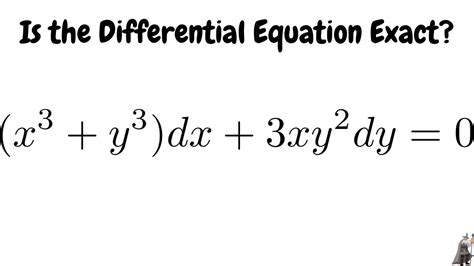 Determine if the differential equation is exact Example 2 - YouTube