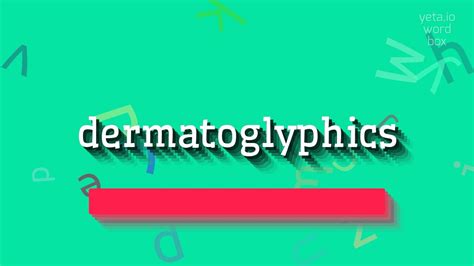 How to say "dermatoglyphics"! (High Quality Voices) - YouTube