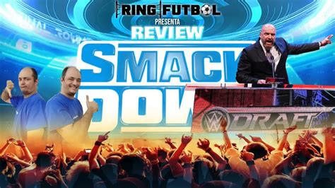 🥊 WWE SMACKDOWN 28 ABRIL 2023 | INICIO del DRAFT 2023 | REVIEW y ...