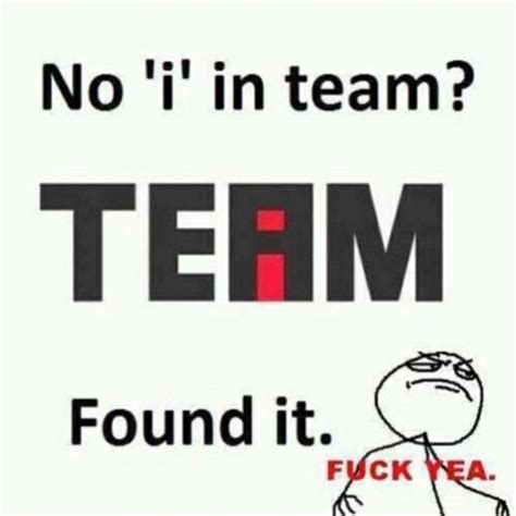 Team Player | I in team, Laugh, Funny