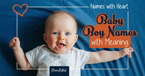 Names With Heart: Baby Boy Names With Meaning - Mama Natural