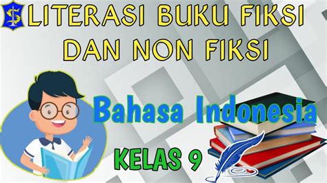 LITERASI BUKU FIKSI DAN NON FIKSI | BAHASA INDONESIA KELAS 9 | BELAJAR ...