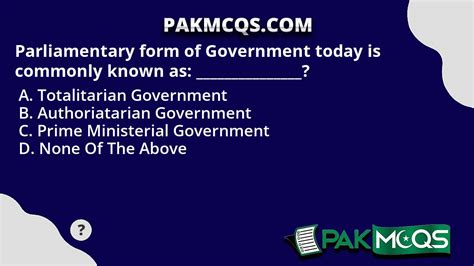 Parliamentary form of Government today is commonly known as ...