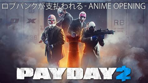 Payday 2 - Anime Opening - YouTube