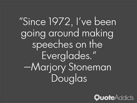 Marjory Stoneman Douglas Quotes. QuotesGram