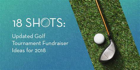 18 Shots: Golf Tournament Fundraiser Ideas that Drive Revenue