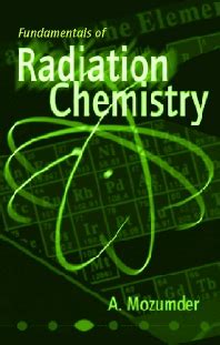 Fundamentals of Radiation Chemistry - 1st Edition