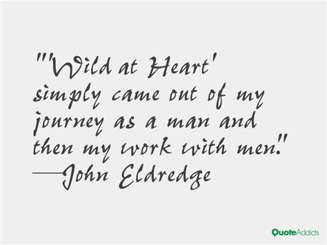 John Eldredge Wild At Heart Quotes. QuotesGram