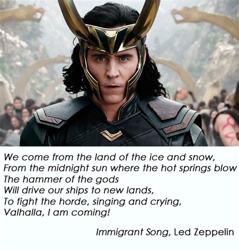 "Valhalla, I am coming!" — Immigrant Song, Led Zeppelin https://www.youtube.com/watch?v ...