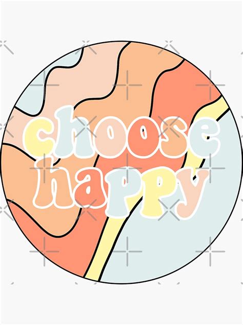 "choose happy" Sticker for Sale by sydneyhermann | Redbubble