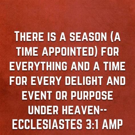 Ecclesiastes 3 1 there is a season a time appointed for everything and ...