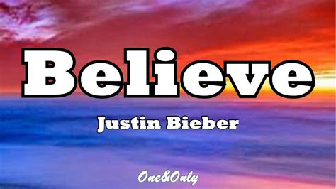 Justin Bieber - Believe (LYRICS) - YouTube