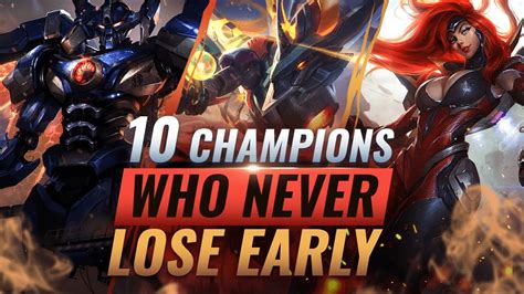 10 INCREDIBLY STRONG Champs Who NEVER LOSE Early Game - League of ...