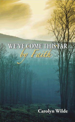 We've Come This Far by Faith eBook : Wilde, Carolyn: Amazon.ca: Kindle ...